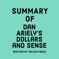 Summary_of_Dan_Ariely_s_Dollars_and_Sense